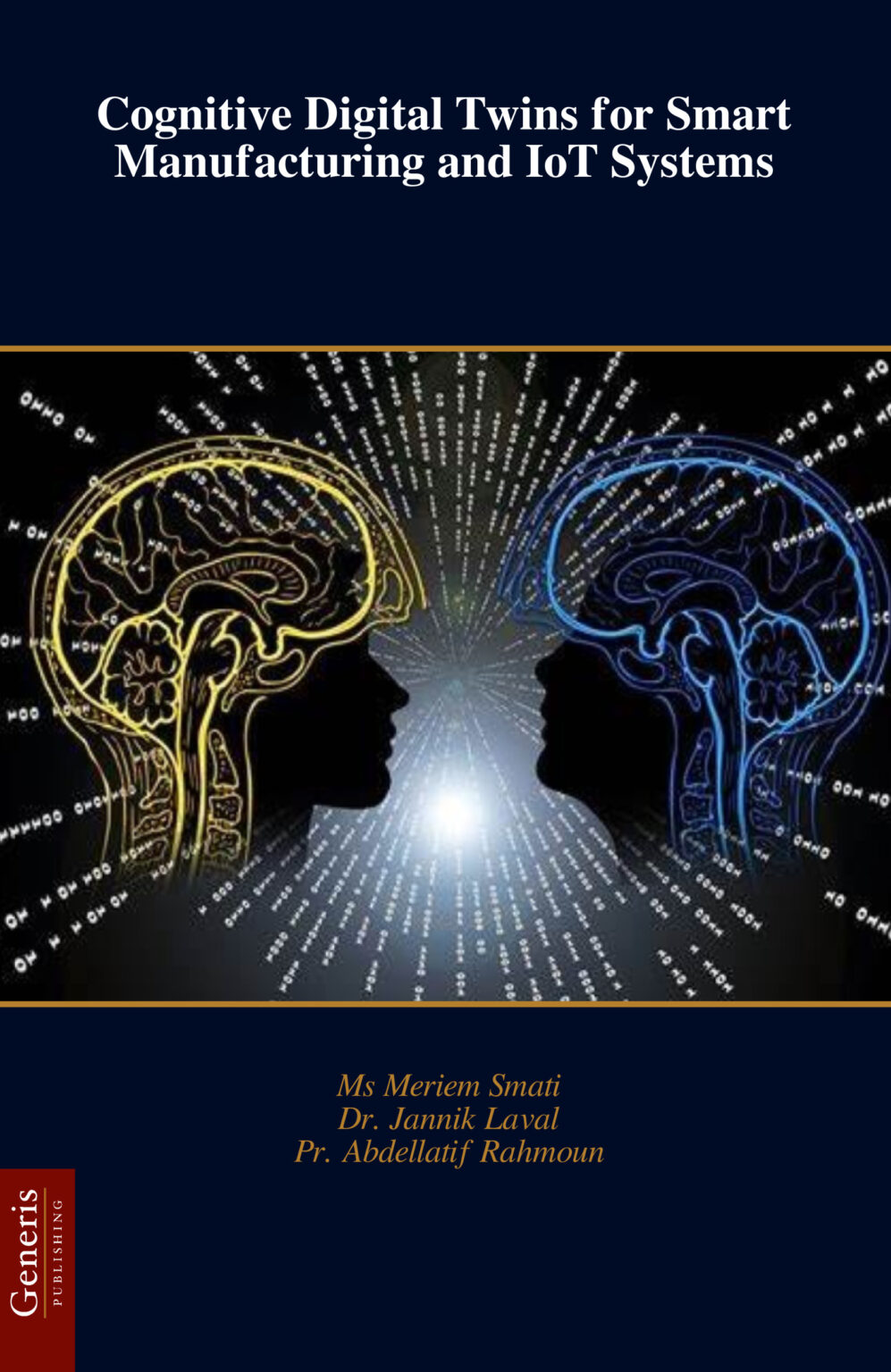 Cognitive Digital Twins for Smart Manufacturing and IoT Systems ...