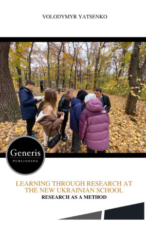 LEARNING THROUGH RESEARCH AT THE NEW UKRAINIAN SCHOOL