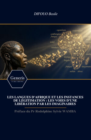 <strong>LES LANGUES D'AFRIQUE ET LES INSTANCES DE L&Eacute;GITIMATION : LES VOIES D'UNE LIB&Eacute;RATION PAR LES IMAGINAIRES</strong>